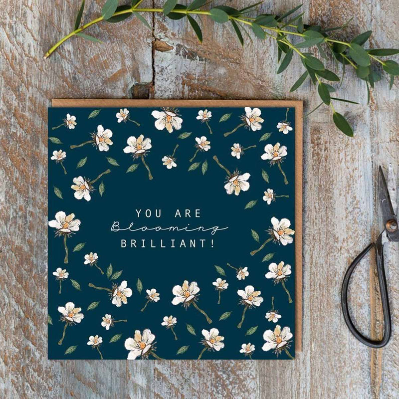 You Are Blooming Brilliant Card British Made You Are Blooming Brilliant Card by Toasted Crumpet