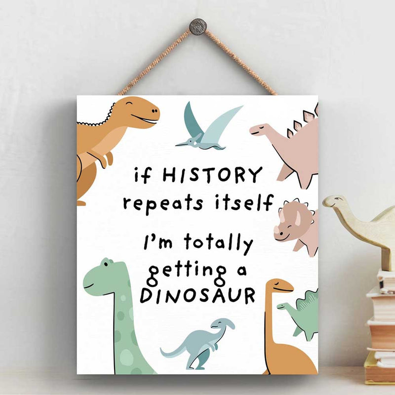 If history repeats itself Sign British Made If history repeats itself Sign by Vivid Squid