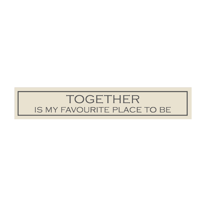 Together is my favourite... British Made Together is my favourite... by Wit With Wisdom